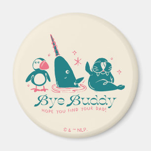 Aimant Animal Friends - Bye Buddy Hope You Find Your Papa