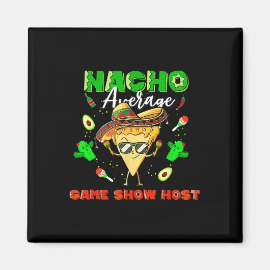 Aimant Animateur de jeu télévisé moyen nacho mexicain (Devant)