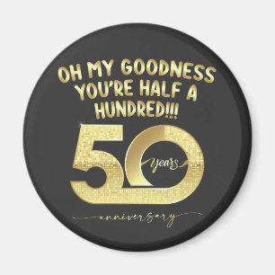 Aimant Anniversaire 50 ans Oh mon dieu vous avez la moiti