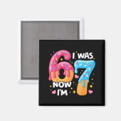 Aimant Anniversaire 7 Ans J'avais 6 Ans Maintenant J'ai 7 (Recto/Verso)