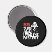 Aimant Anniversaire Il Y A 59 Ans J'Étais Le Plus Rapide (Recto/Verso)