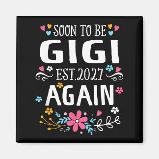 Aimant Annonce de bébé bientôt Gigi encore pour femmes