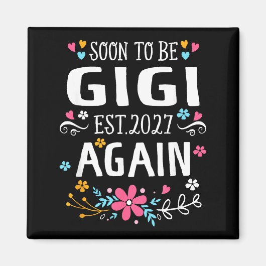 Aimant Annonce de bébé bientôt Gigi encore pour femmes (Devant)