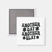 Aimant Another Day Another Slay Motivational Cool And Tre (Recto/Verso)