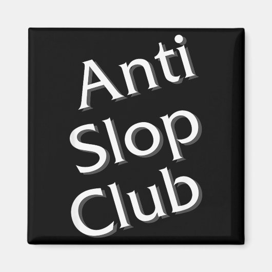 Aimant Anti Slop Club Artificial Intelligence Ai Llm Desi (Devant)