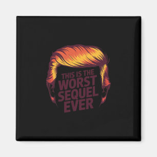 Aimant Anti-trump C'est la pire suite qui existe Trump Ha