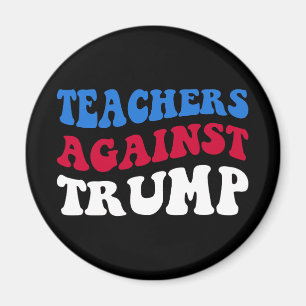Aimant Anti-Trump - Enseignants contre Trump II