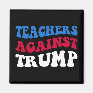 Aimant Anti-Trump - Enseignants contre Trump II