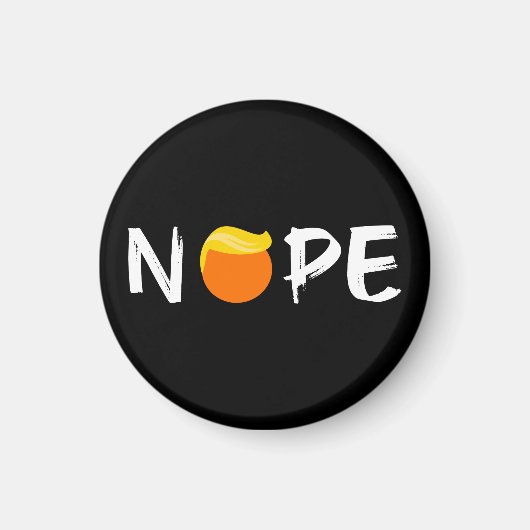 Aimant Anti-Trump - Nope Edition II (Devant)