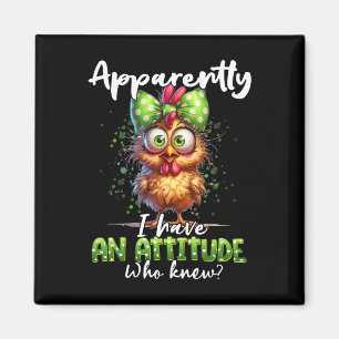 Aimant Apparemment j'ai une attitude qui connaissait le p