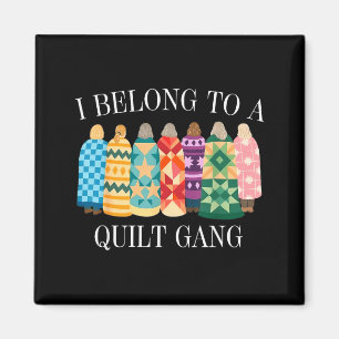 Aimant Appartenir au gang du quilt design drôle pour amat