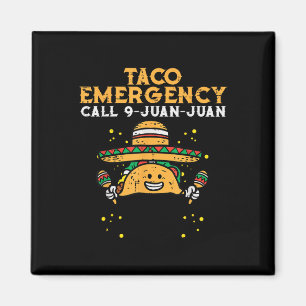 Aimant Appel d'urgence Taco 9 Juan Juan Funny Cinco De Ma