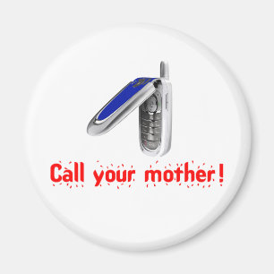 Aimant Appelez votre mère !