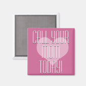 Aimant Appelle Ta Mère Aujourd'Hui ! (Recto/Verso)