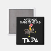 Aimant Après Que Dieu M'Ait Fait, Il A Dit Ta Da Chicken (Recto/Verso)