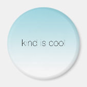 Aimant Aqua Ombre Kind est Cool (Devant)
