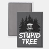 Aimant Arbre stupide Disc Golf Drôle Frisbee Golf Golfeur (Recto/Verso)