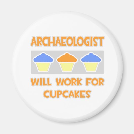 Aimant Archéologue... Fonctionnera Pour Les Cupcakes (Devant)