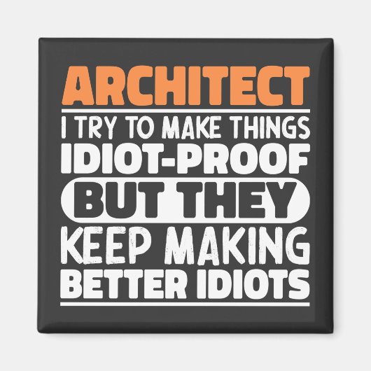 Aimant Architecte J'Essaie De Faire Des Choses Idiot Drôl (Devant)