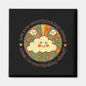 Aimant Are You Overthinking About What I'm Overthinking A (Devant)