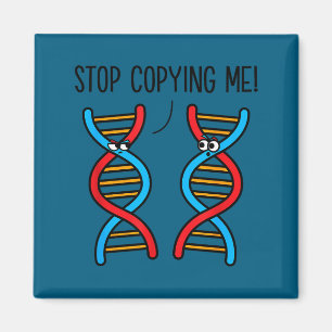 Aimant Arrête de me copier humour scientifique blague ADN