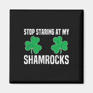 Aimant Arrête de regarder mes trèfles St Patrick Naugh