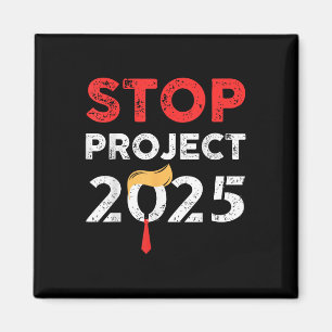 Aimant Arrêter le projet Trump 2025 Trumps Project Anti T