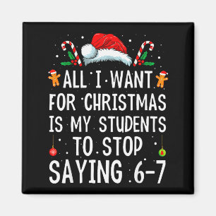 Aimant Arrêtez de dire 6-7 Drôle Professeur 67 Noël Meme 