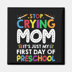 Aimant Arrêtez de pleurer Maman c'est juste mon premier j