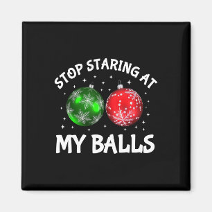 Aimant Arrêtez de regarder mon humour adulte Funny Noël d