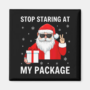 Aimant Arrêtez de regarder mon paquet Noël Humour Adulte