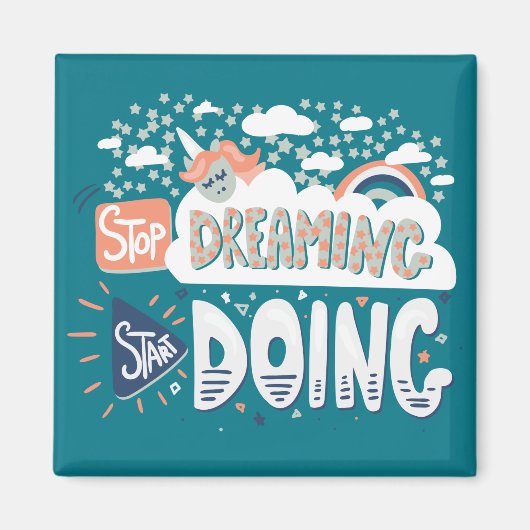 Aimant Arrêtez De Rêver, Commencez À Faire Du Turquoise S (Devant)