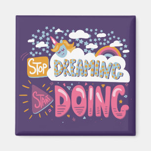 Aimant Arrêtez de rêver, commencez à faire Indigo