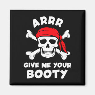 Aimant Arrr donnez butin drôle pirate jeu de mots humour 