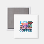 Aimant Art du café Je t'aime plus que le café (Recto/Verso)