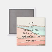 Aimant Art pas ce que vous voyez Degas Citation Inspirati (Recto/Verso)