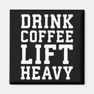 Aimant Ascenseur Lourd, Boire Café - Funny Gym Motivation