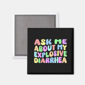 Aimant Ask Me About My Explosive Diarrhea _ Edgy Adult Hu (Recto/Verso)