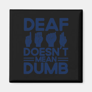 Aimant ASL Langue des signes Sourde ne signifie pas Sourd