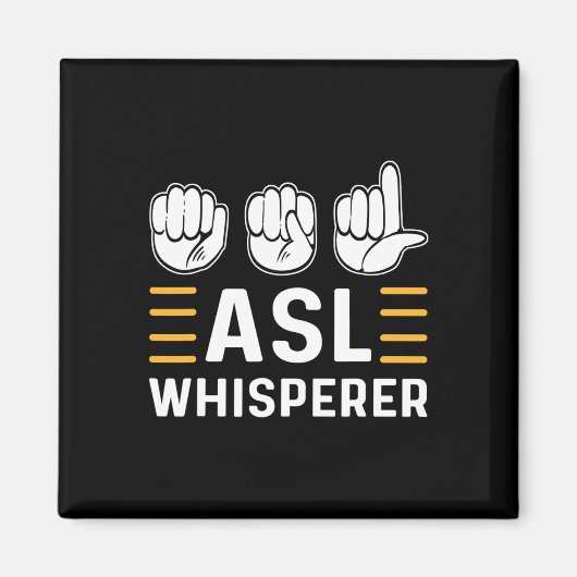 Aimant ASL Whisperer. Sensibilisation ASL Langue Des Sign (Devant)