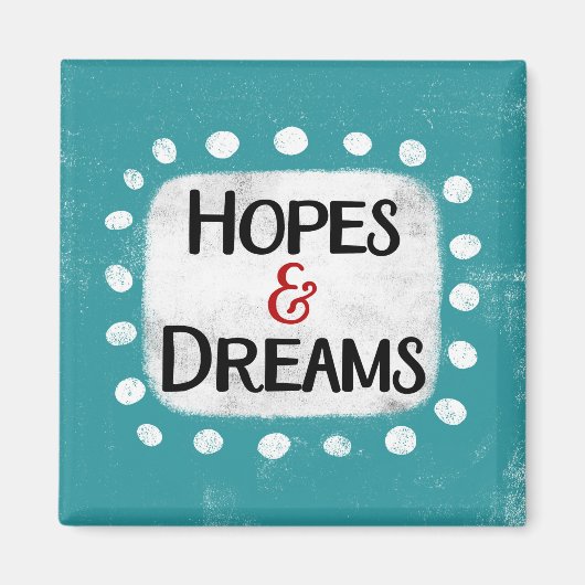 Aimant Aspirations et Dreams Réfrigérateur (Devant)