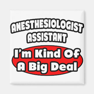 Aimant Assistant anesthésiste .. Gros accord