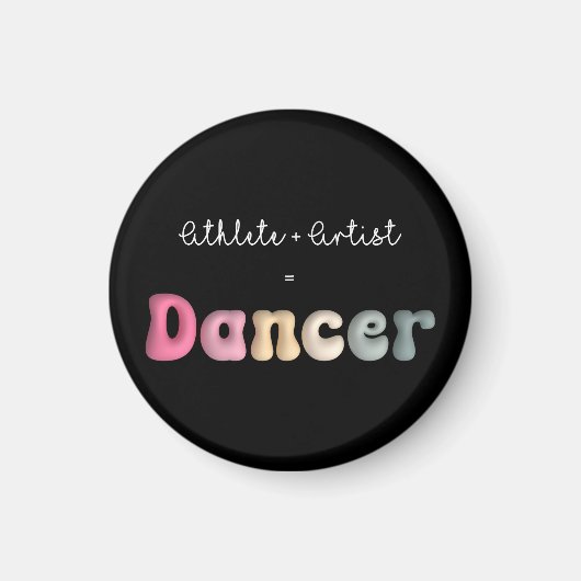 Aimant Athlète + Artiste = Danseuse, Funny gifT pour dans (Devant)