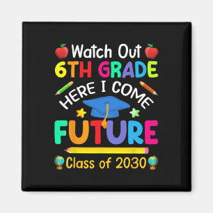 Aimant Attention 6e année, me voici ! Future Cl de 2030