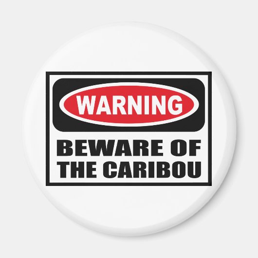 Aimant ATTENTION À L'Aimant CARIBOU (Devant)