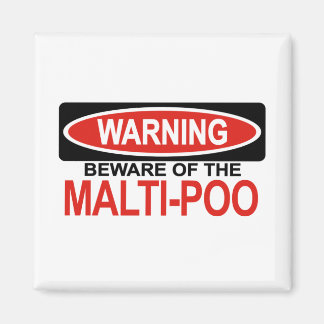 Aimant Attention Aux Malti-Poos