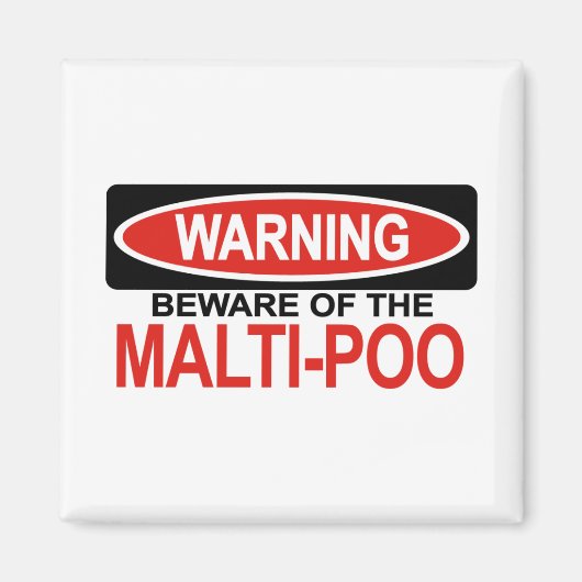 Aimant Attention Aux Malti-Poos (Devant)
