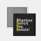 Aimant Attention Deficit Hey Donuts Funny Gift Tee Adhd M (Recto/Verso)