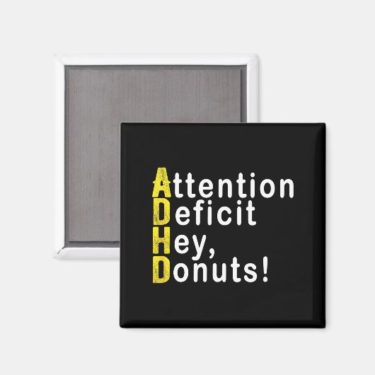 Aimant Attention Deficit Hey Donuts Funny Gift Tee Adhd M (Recto/Verso)
