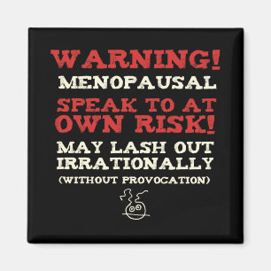 Aimant Attention! Ménopausal